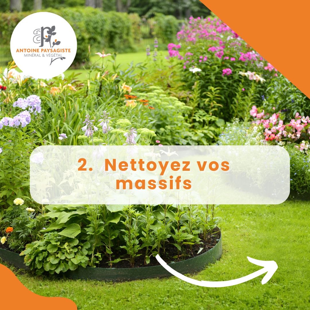 Nettoyez vos massifs