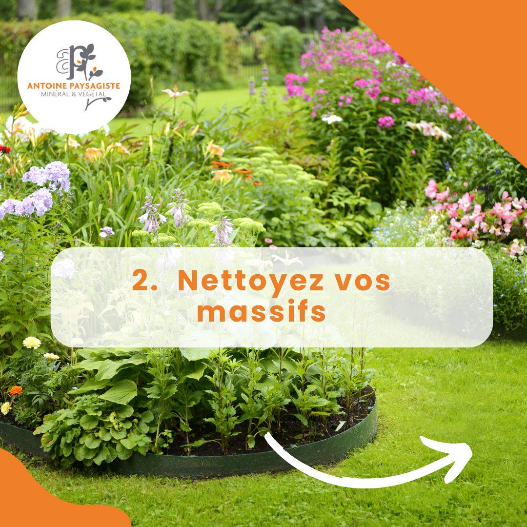 Nettoyez vos massifs