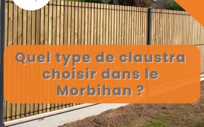 Quel type de claustra choisir dans le Morbihan ?